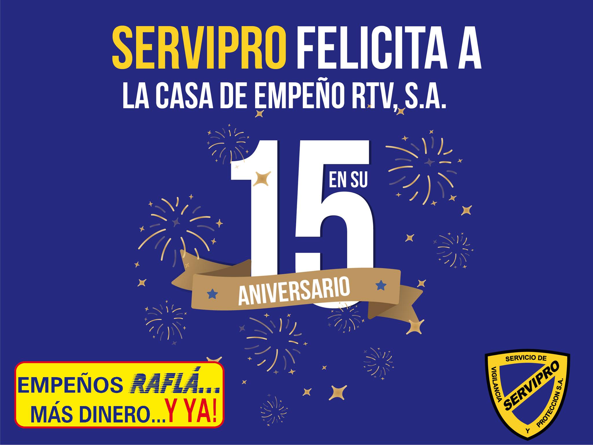 Servipro S.A, felicita:   🎉A la casa de Empeños RAFLA en su 15 aniversario 🎊 ven hoy 16 de Marzo, a sucursal Zumen, tenemos preparado rifas 🎊🎊